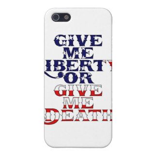 Give Me Liberty or Give Me Death Covers For iPhone 5