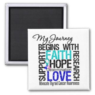 Thyroid Cancer My Journey Begins With FAITH Refrigerator Magnet