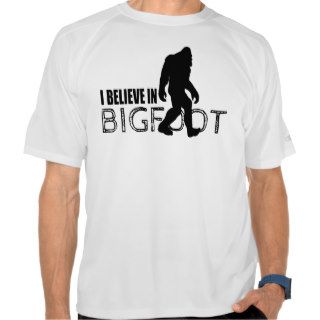 I Believe in Bigfoot  Funny Sasquatch T shirt