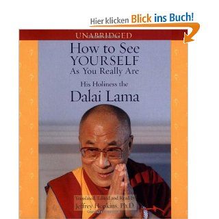 How to See Yourself As You Really Are His Holiness the Dalai Lama, Ph.D. Jeffrey Hopkins Ph.D. Fremdsprachige Bücher