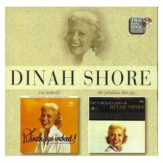 Yes Indeed/Fabulous Hits of Dinah Shore (2 CD's on 1) Music