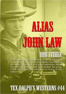 Alias John Law Bob Steele, Roberta Gale, Robert N. Bradbury Movies & TV