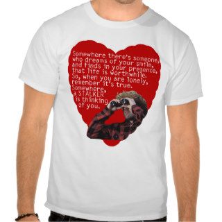 Stalker   Funny Valentines Day Shirts