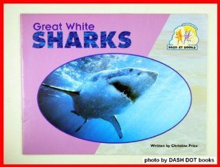 Steck Vaughn Pair It Books Emergent Stage 2 Student Reader Great White Sharks , Story Book (9780817264093) Christine Price, Steck Vaughn Company Books