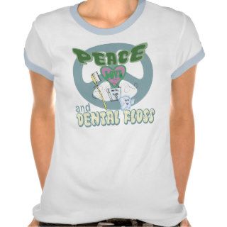 Peace Love Dental Floss RDH T shirt