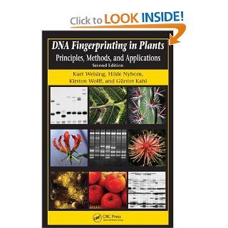 DNA Fingerprinting in Plants Principles, Methods, and Applications, Second Edition (9780849314889) Kurt Weising, Hilde Nybom, Markus Pfenninger, Kirsten Wolff, Gnter Kahl Books
