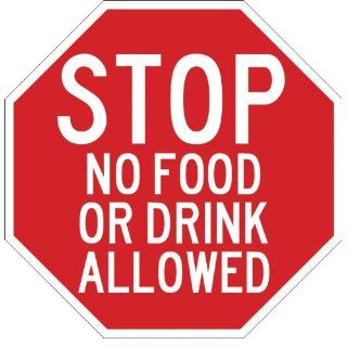 Stop, Mini Sign, 12"x12" HIP, No Food Or Drink ALLOWED Industrial Warning Signs