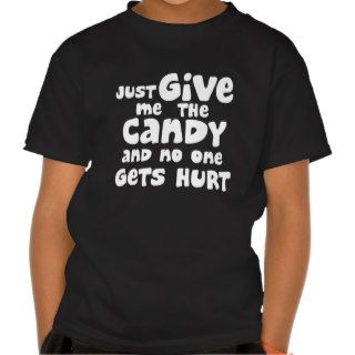 Halloween   Just give me the candy Tee Shirts