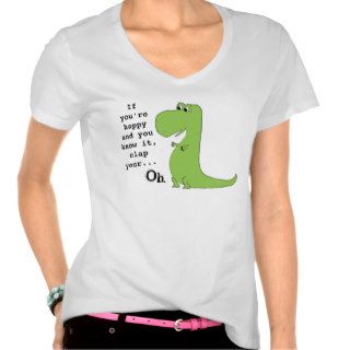 If You're Happy Clap TRex Dinosaur Funny T Shirt