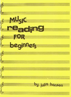 Music Reading for Beginners Julia Hansen 9780961949808 Books
