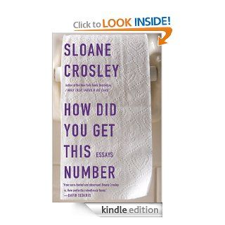 How Did You Get This Number eBook Sloane Crosley Kindle Store