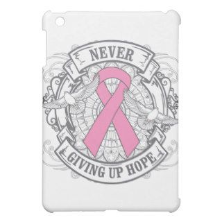 Breast Cancer Never Giving Up Hope Case For The iPad Mini