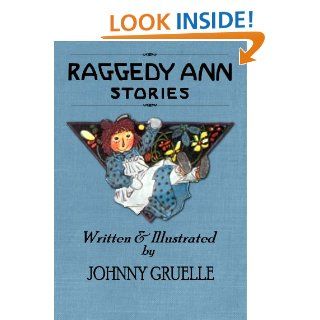 Raggedy Ann Stories (Illustrated)   Kindle edition by Johnny Gruelle. Children Kindle eBooks @ .