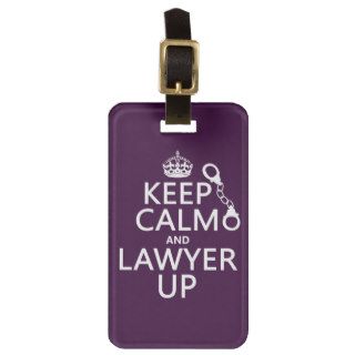 Keep Calm and Lawyer Up (any color) Luggage Tag
