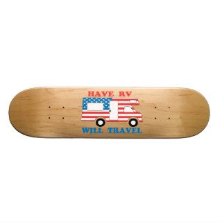 Have RV Will Travel America Custom Skate Board