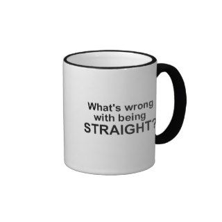 What's Wrong with Being Straight? Mug