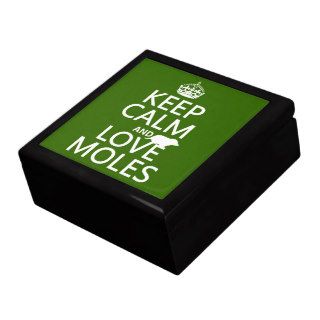 Keep Calm and Love Moles (any background color) Jewelry Box