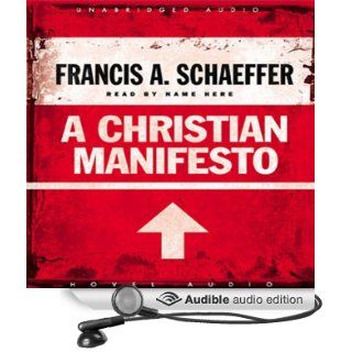 Christian Manifesto (Audible Audio Edition) Francis A. Schaeffer, David Cochran Heath Books