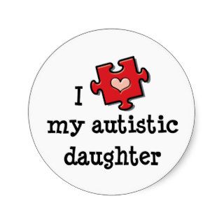 I Love My Autistic Daughter Autism Stickers