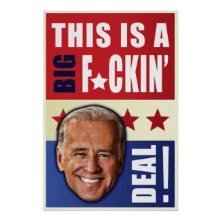 Biden   This is a big F'n Deal Print