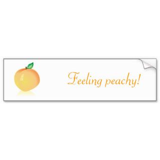 Feeling peachy bumper stickers