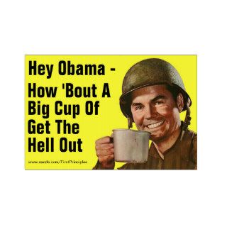 Obama   How About A Big Cup Of Get The Hell Out Lawn Sign