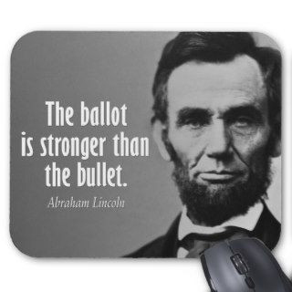Abe Lincoln Quote on Voting Mouse Pad