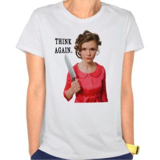 Ladies T Shirt   Think Again