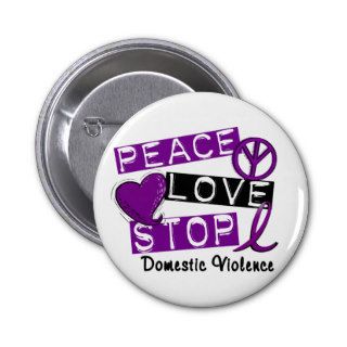 PEACE LOVE STOP Domestic Violence T Shirts Pin