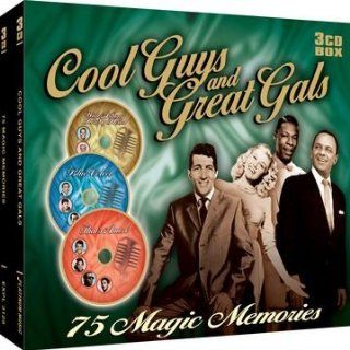 Cool Guys and Great Gals 75 Magic Memories Music