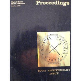 Proceedings United States Naval Institute October 1973 Volume 99, Number 10/848 100th Anniversary Issue Roy C. et al Smith III Books