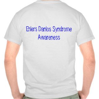 Ehlers Danlos Syndrome Tshirts