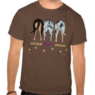 Nothin' Butt Catahoulas T shirt