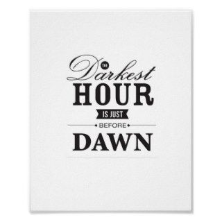 The Darkest Hour is Just Before Dawn Print