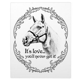 Horse Love   You'll never understand Photo Plaque