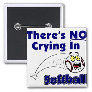 There's No Crying In Softball Pinback Buttons
