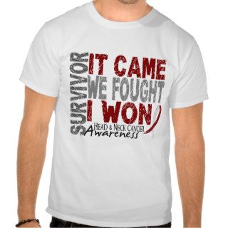 Head and Neck Cancer Survivor It Came We Fought Tshirts
