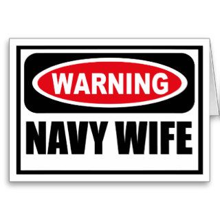 Warning NAVY WIFE Greeting Card