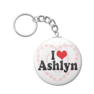 I Love Ashlyn Keychain