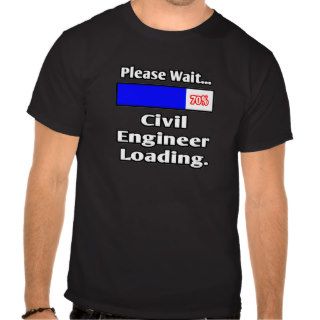 Please WaitCivil Engineer Loading T Shirt