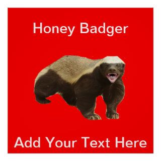 Honey Badger Customizeable Poster