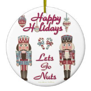 Holiday Nutcracker Lets Go Nuts Christmas Tree Ornament