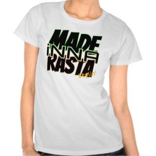 Made inna Rasta Stylin' T Shirts
