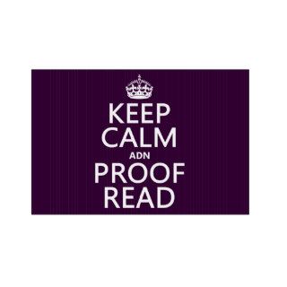 Keep Calm 'and' Proofread (adn) (in any color) Signs
