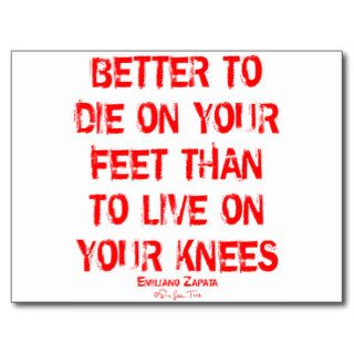 Better To Die On Your FeetPost Cards