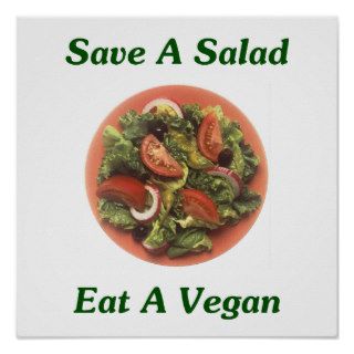 Save A Salad, Eat A Vegan Posters