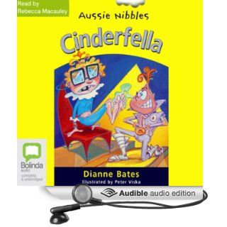 Cinderfella Aussie Nibbles (Audible Audio Edition) Dianne Bates, Rebecca Macauley Books