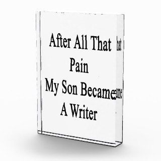 After All That Pain My Son Became A Writer Award