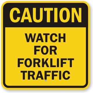 Caution Watch For Forklift Traffic, Diamond Grade Reflective Sign, 80 mil Aluminum, 18" x 18"