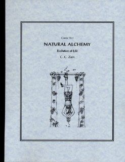 Natural Alchemy Evolution of Life, Lessons 125  132 (9780878873586) Books